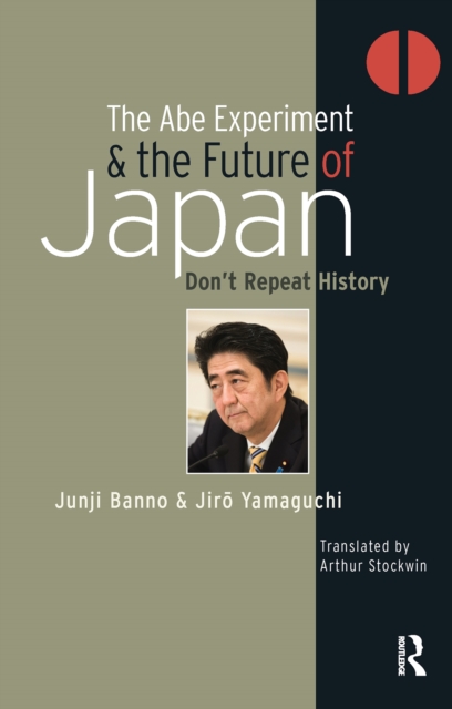 Abe Experiment and the Future of Japan