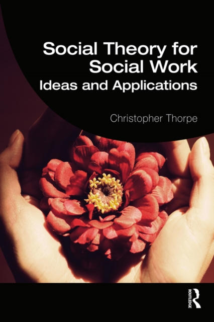 Social Theory for Social Work