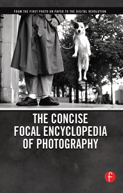 Concise Focal Encyclopedia of Photography