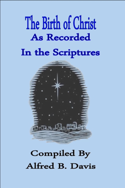 Birth of Christ As Recorded In the Scriptures