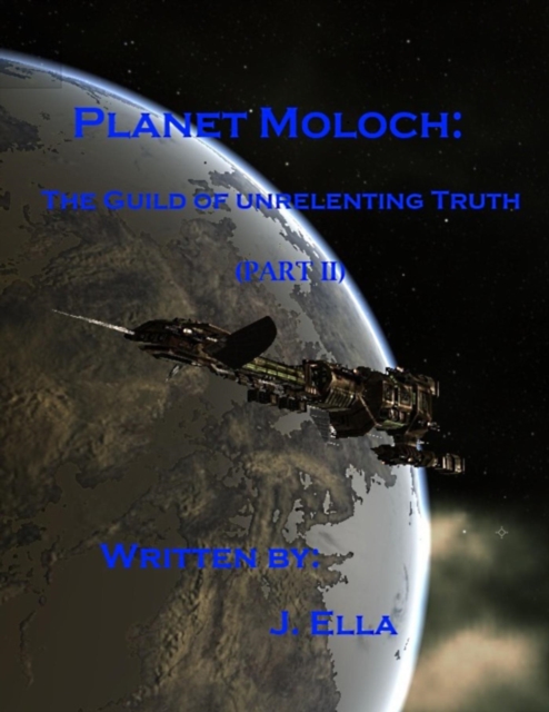 Planet Moloch: Guild of Unrelenting Truth (Part II)