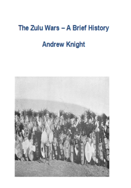 Zulu Wars - A Brief History