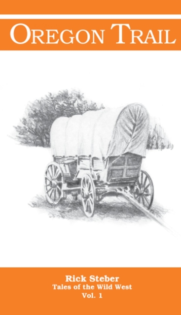 Tales of the Wild West - Oregon Trail