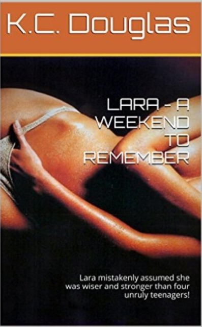 Lara: A Weekend to Remember