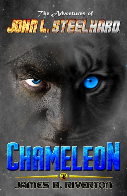 Chameleon: The Adventures of John L. Steelhard, Book Two
