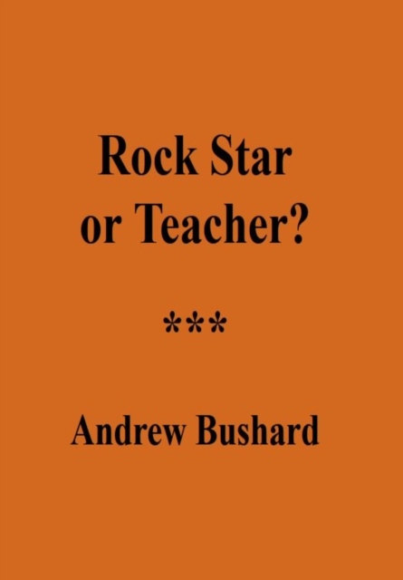 Rock Star or Teacher?