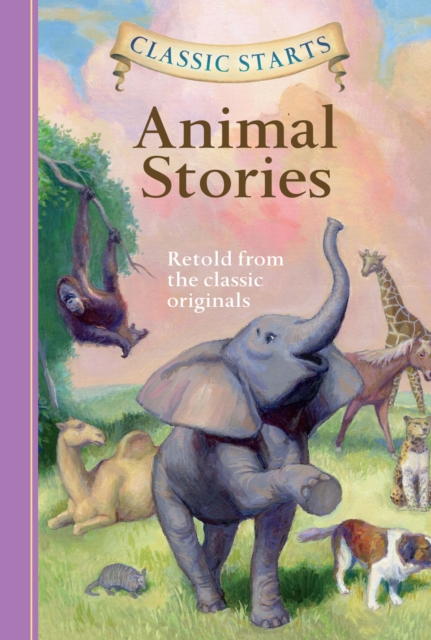 Classic Starts(R): Animal Stories
