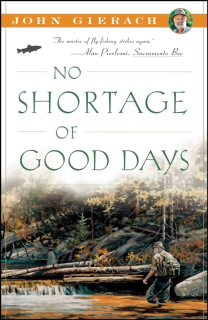 No Shortage of Good Days