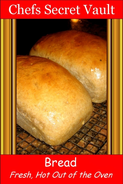 Bread: Fresh Out of the Oven