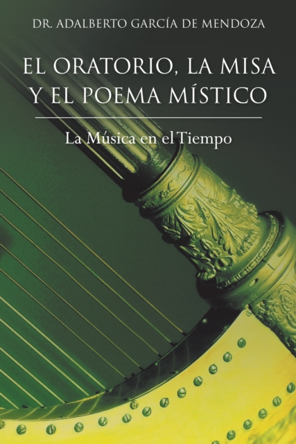 El   Oratorio, La Misa Y   El Poema  Místico