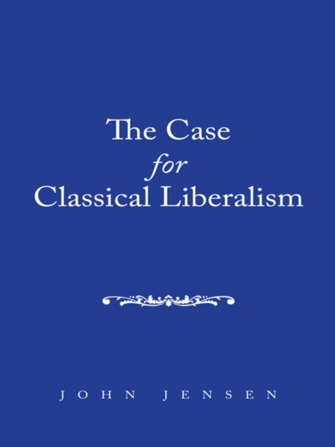 Case for Classical Liberalism