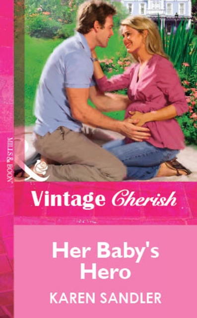 Her Baby's Hero (Mills & Boon Vintage Cherish)