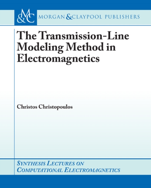 Transmission-Line Modeling (TLM) Method in Electromagnetics