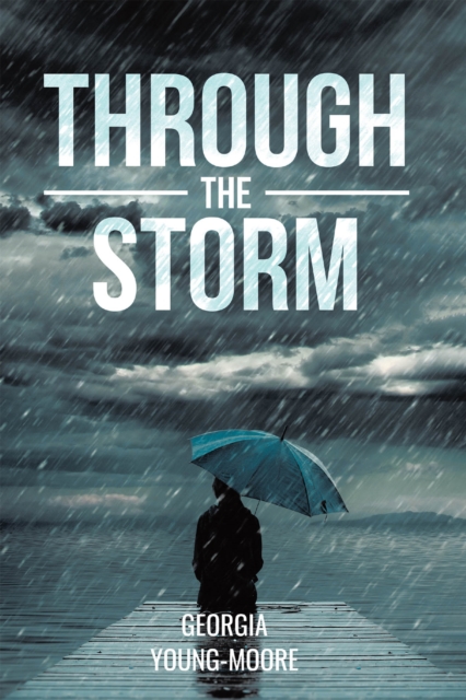 THROUGH THE STORM