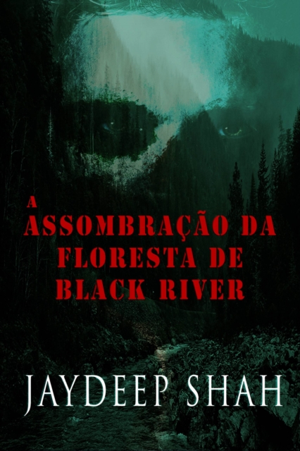 A assombração da floresta de Black River