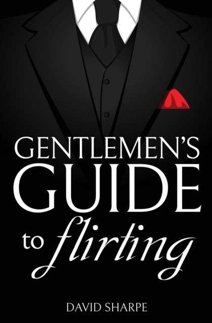 Gentlemen's Guide to Flirting