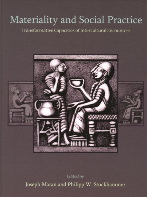 Materiality and Social Practice
