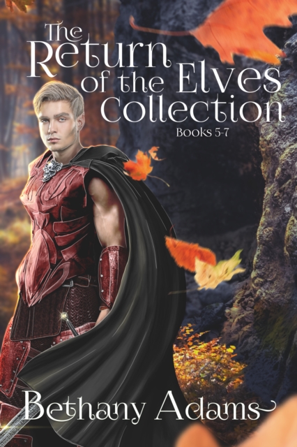 Return of the Elves Collection: Books 5-7