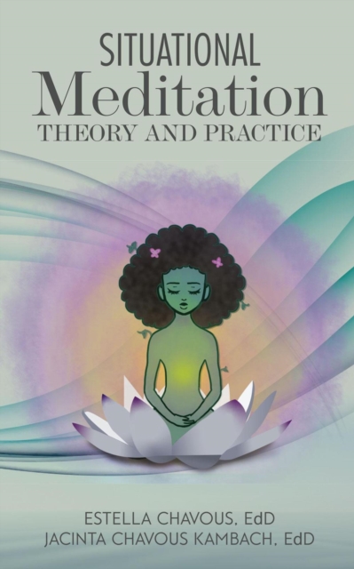 Situational Meditation: Theory and Practice