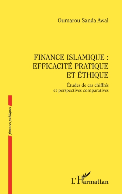 Finance islamique : efficacité pratique et éthique