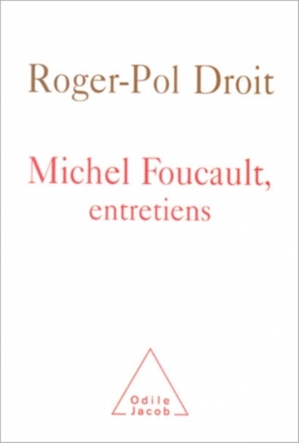 Michel Foucault, entretiens