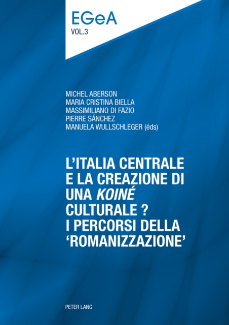 L'Italia centrale e la creazione di una  koine  culturale?