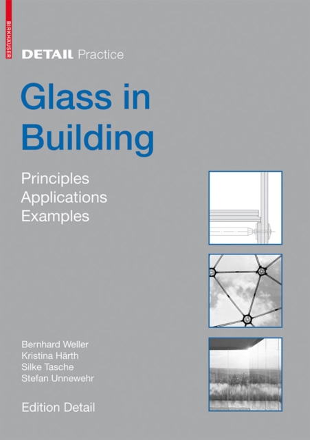 Glass in Building : Principles, Applications, Examples