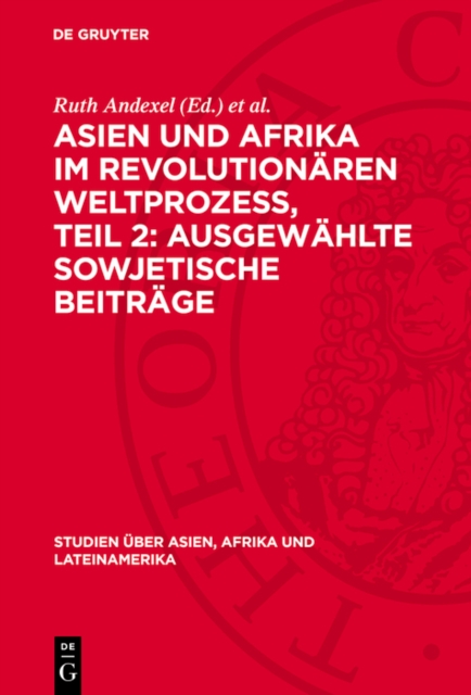 Asien und Afrika im revolutionären Weltprozess, Teil 2: Ausgewählte sowjetische Beiträge