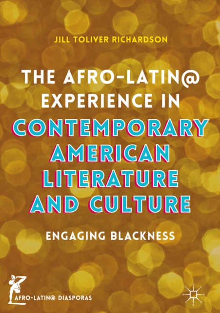 Afro-Latin@ Experience in Contemporary American Literature and Culture