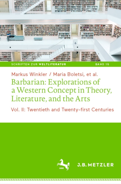 Barbarian: Explorations of a Western Concept in Theory, Literature, and the Arts