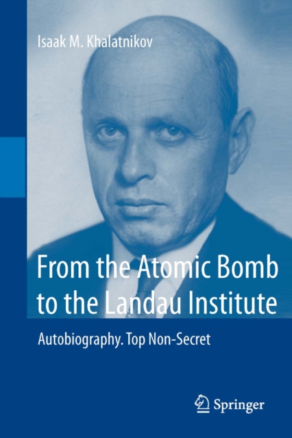From the Atomic Bomb to the Landau Institute