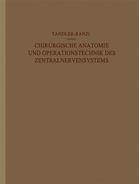 Chirurgische Anatomie und Operationstechnik des Zentralnervensystems