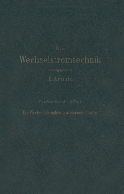 Die asynchronen Wechselstrommaschinen