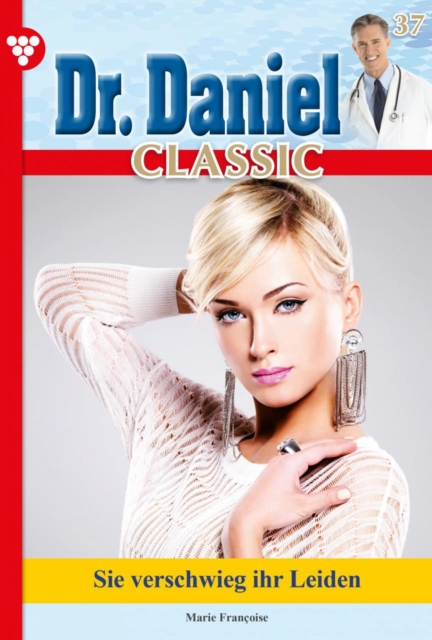 Dr. Daniel Classic 37 – Arztroman