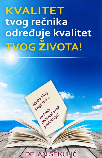 Kvalitet tvog rečnika određuje kvalitet tvog života!