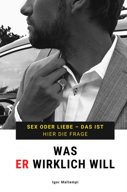 Was ER wirklich will