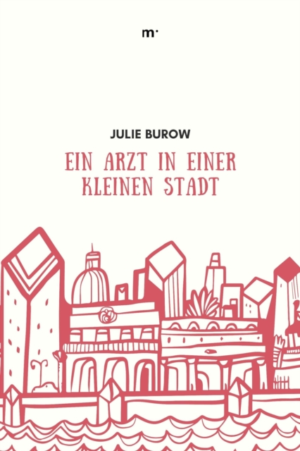 Ein Arzt in einer kleinen Stadt