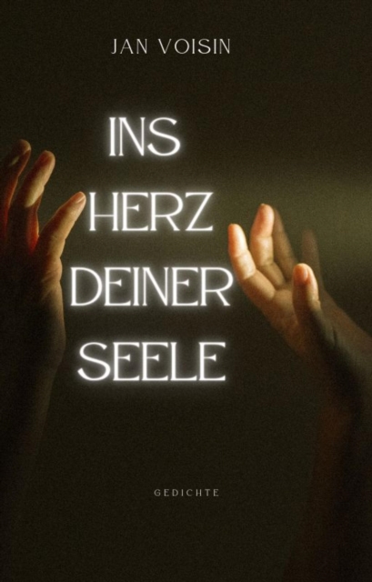 Ins Herz deiner Seele