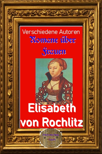 Romane über Frauen, 33. Elisabeth von Rochlitz