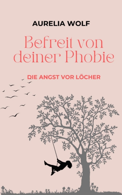 Befreit von deiner Phobie