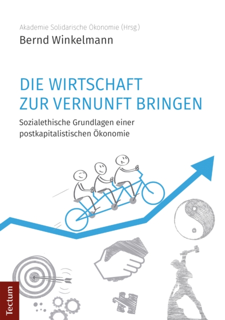 Die Wirtschaft zur Vernunft bringen