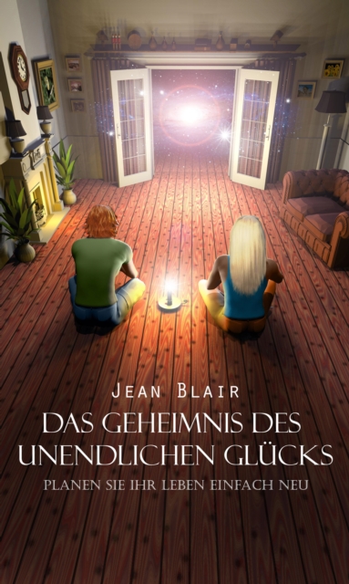 Das Geheimnis des unendlichen Glücks