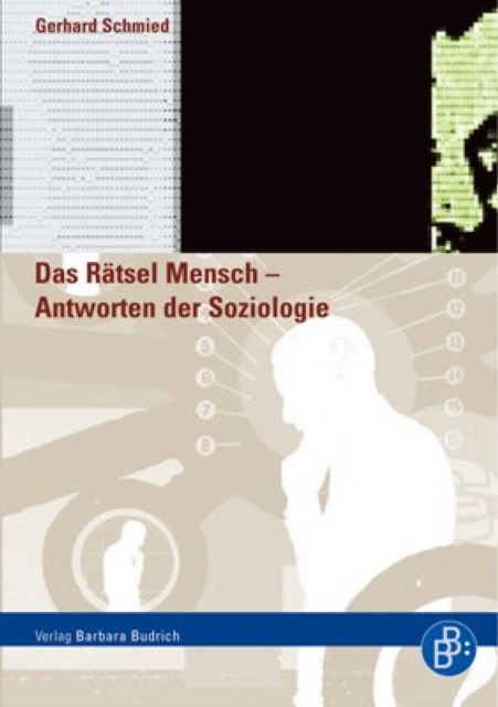 Das Rätsel Mensch – Antworten der Soziologie