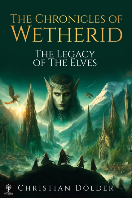 Chronicles of Wetherid - The Legacy of the Elves
