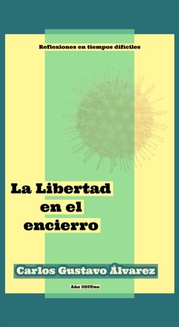 La Libertad en el encierro