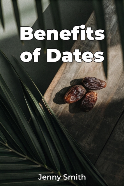 Benefits of Dates