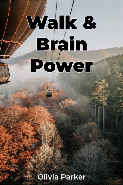 Walk & Brain Power
