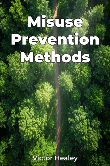 Misuse Prevention Methods