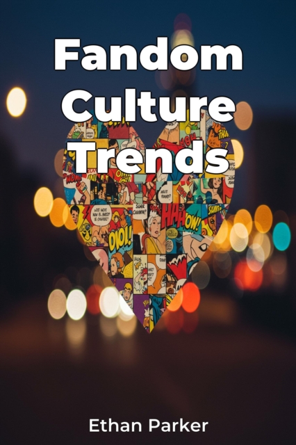 Fandom Culture Trends