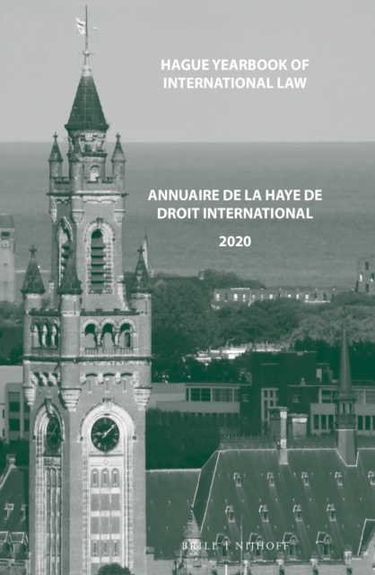 Hague Yearbook of International Law / Annuaire de La Haye de droit international, Vol. 33 (2020)